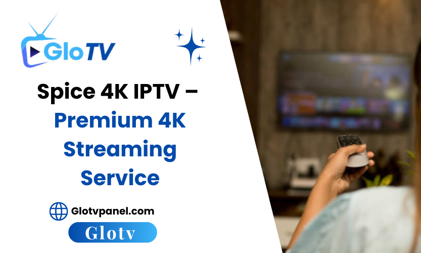 Spice 4K IPTV