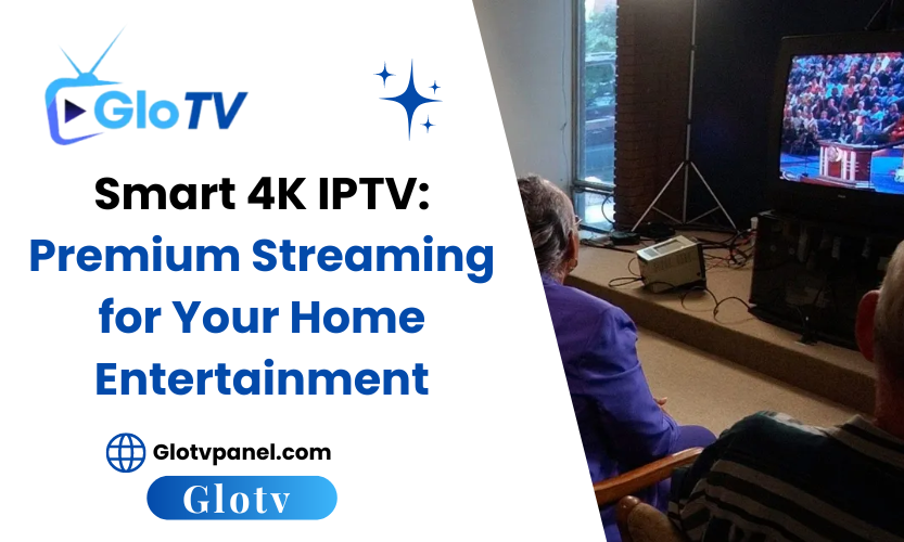 Smart 4K IPTV