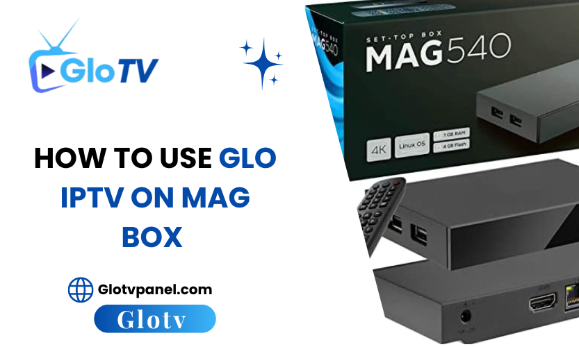 GloTV for MAG BOX