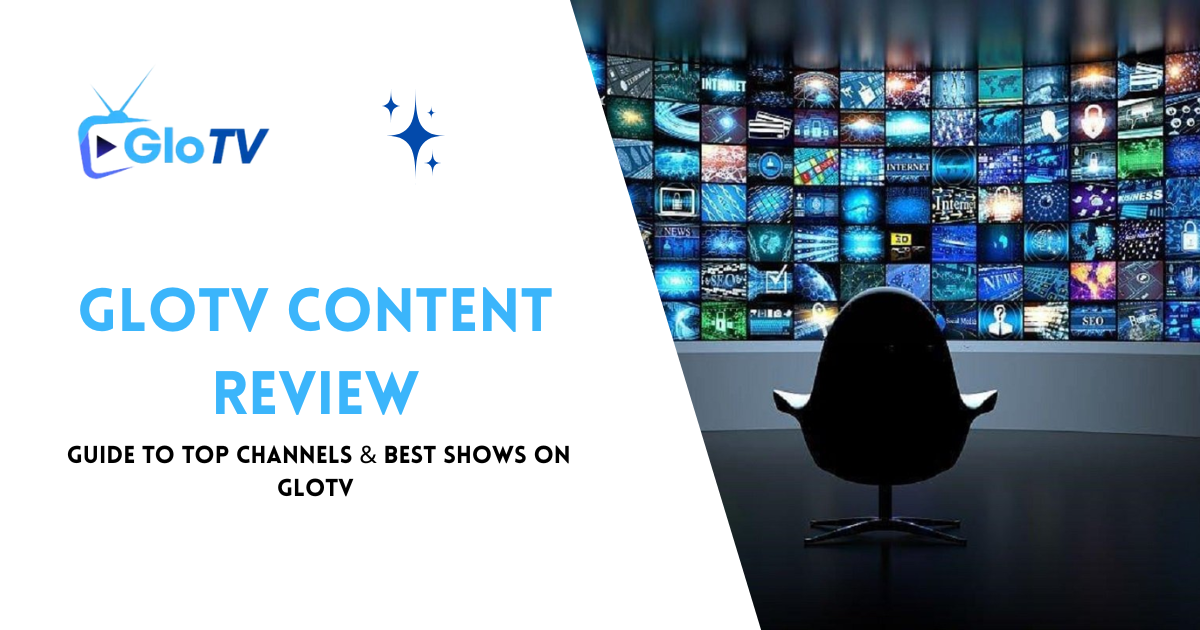 GloTV Content Review